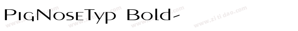 PigNoseTyp Bold字体转换